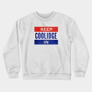 1924 Keep Coolidge In Office Crewneck Sweatshirt